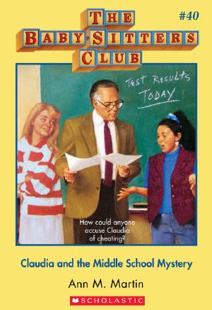 [The Baby-Sitters Club 40] • Claudia and the Middle School Mystery